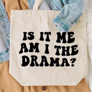 Am I the Drama Tote