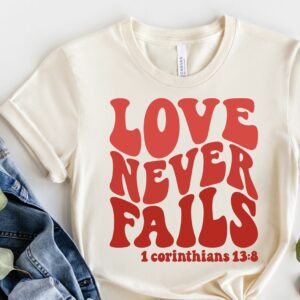 Love Never Fails Tee